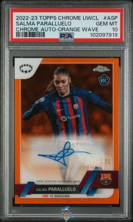 2022 Salma Paralluelo PSA 10 Topps Chrome UWCL Chrome Auto Orange Wave 18/25